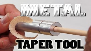 How to use the Deluxe metal Taper Tool wooden arrow making [upl. by Ainoval851]