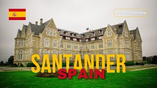 10 Must Do Things in Amazing Santander Spain youll love this Cantabrian Gem [upl. by Carberry]