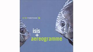 Isis  Aereogramme  Low Tide  In The Fishtank 14 [upl. by Rysler121]