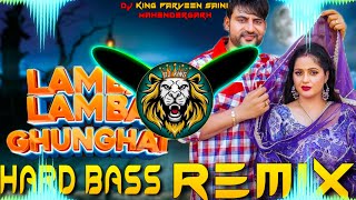 Lamba Lamba Ghunghat Dj Remix  Hard Bass  High Vibration Mix  Dj Parveen Saini Mahendergarh [upl. by Serafine]