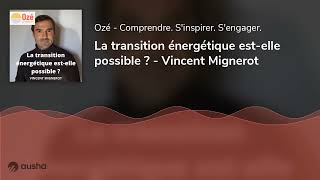 La transition énergétique estelle possible   Vincent Mignerot [upl. by Suez]