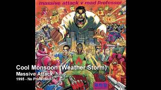 Massive Attack  Cool Monsoon Weather Storm [upl. by Barkley279]