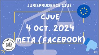 Meta Facebook et RGPD CJUE 4 oct 2024 C‑44621 Maximilian Schrems cMeta Platforms Ireland Ltd [upl. by Solram]