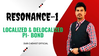 Ch03 Lec17 Resonance part1 Localized and Delocalized Pi bond by Dur Chemist QuettaPakistan [upl. by Ytitsahc]