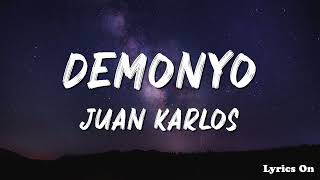 JUAN KARLOS  DEMONYO LYRICS [upl. by Westmoreland816]