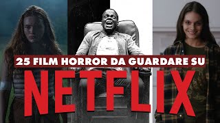 25 FILM HORROR da guardare su NETFLIX [upl. by Jerrilee]