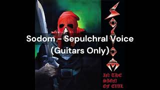 Sodom  Sepulchral Voice Guitars Only [upl. by Lydnek]