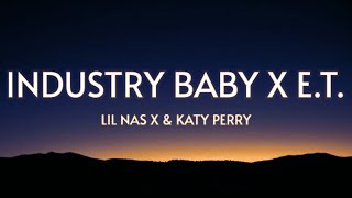 Industry Baby X ET Lyrics  Lil Nas X amp Katy Perry [upl. by Aryamo]