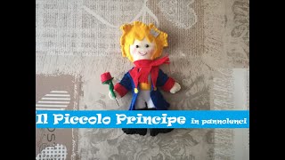 Il Piccolo Principe in pannolenci tutorial italiano  cartamodello [upl. by Parthinia]