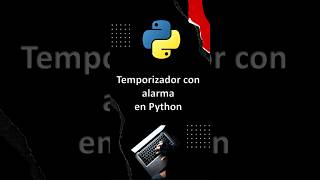 Crea un Temporizador con Alarma en Python [upl. by Eirrotal]