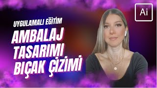 AMBALAJ TASARIMI VE VEKTÖR BIÇAK ÇİZİMİ NASIL YAPILIR ILLUSTRATOR DERSLERİ [upl. by Willmert793]