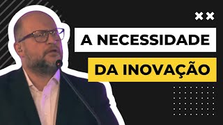 A necessidade da inovação  Clóvis de Barros [upl. by Enaxor]