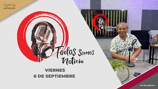 🔴🎥Todos Somos Noticia con Raymundo León  6 de septiembre 2024 [upl. by Davie533]