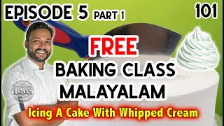 Episode 5 part1 Sunday Special Free Baking Class Icing a Cake with Whipped Creamമലയാളം [upl. by Einnek]