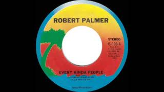 1978 HITS ARCHIVE Every Kinda People  Robert Palmer stereo 45 original single [upl. by Gessner102]