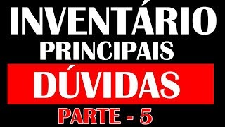 INVENTÁRIO PRINCIPAIS DÚVIDAS PARTE 5 COMO ECONOMIZAR IMPOSTOS [upl. by Beutner]