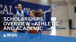 Athletic and Academic Scholarships Overview [upl. by Annahpos]