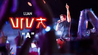 Luan Santana  A DVD VIVA Vídeo Oficial [upl. by Grantley203]