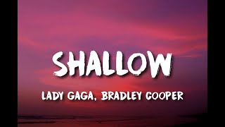 Lady Gaga Bradley Cooper  Shallow Lyrics [upl. by Loos]