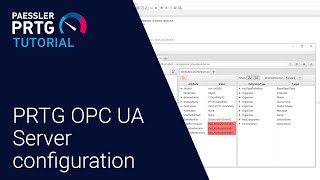 PRTG Tutorial  Getting started with PRTG OPC UA Server [upl. by Akimot]