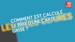 Comment est calculé le prix d’une carte grise [upl. by Haizek]