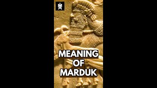 Meaning of Marduk The Flesh of the Anunnaki [upl. by Gabriela]