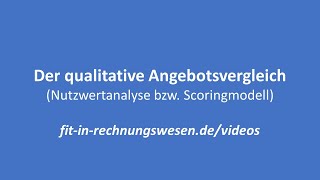 Qualitativer Angebotsvergleich  Nutzwertanalyse  Scoringmodell [upl. by Buchanan]