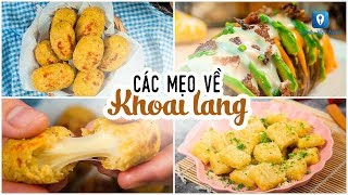 Những mẹo nhỏ chế biến KHOAI LANG thành món ăn ngon miệng hơn  Feedy VN [upl. by Chessa]