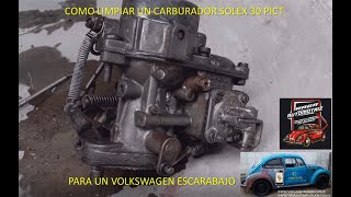 VOCHO COMO LIMPIAR UN CARBURADOR SOLEX 30 PICT [upl. by Swayder]