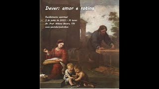 Recolhimento Espiritual Dever  Amor e Rotina [upl. by Portwine]