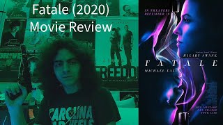 Fatale 2020 Movie Review SPOILERS [upl. by Calie]