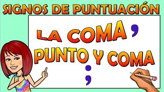 📚LA COMA Y EL PUNTO Y COMA 👉Cómo y cuándo se usan 📌Video educativo para niños [upl. by Grimbly497]