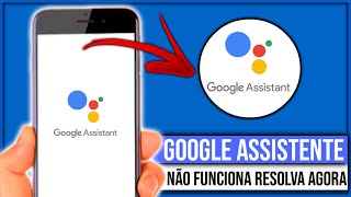 Google Assistente não está funcionando Aprenda a resolver [upl. by Hughmanick]