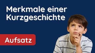 Kurzgeschichte erkennen ✅ 6 Merkmale und Beispiel [upl. by Assirrak]