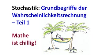 Grundbegriffe der Wahrscheinlichkeitsrechnung Teil 1 [upl. by Candi649]