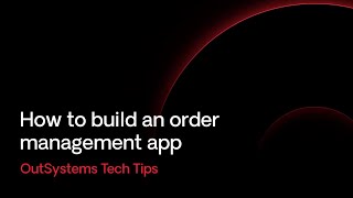 How to build a custom order management system with OutSystems [upl. by Eynaffit]