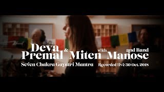 Deva Premal amp Miten Seven Chakra Gayatri Mantra  LIVE [upl. by Ehcor]