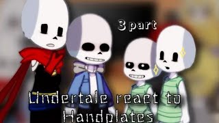 ×Undertale react to Handplates×gacha club×33×RUSENG×☃️ [upl. by Lundin]