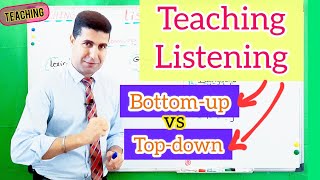 Teaching Listening  Bottomup amp Topdown processes [upl. by Elka]