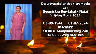 De uitvaartdienst en crematie van Soemintra Sewtahal  Naigi Vrijdag 5 juli 2024 [upl. by Jilli928]