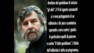 Vergognoso editoriale di piero sansonetti vs quotil fatto quotidianoquot e i giudici di palermo [upl. by Navlys]