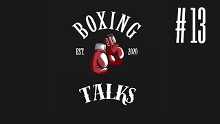 BOXING TALKS 13 🗣🥊  FundoraAlaniz 🔥  Derrota de Sansón Rosa  previa DavisLemos [upl. by Elimay]