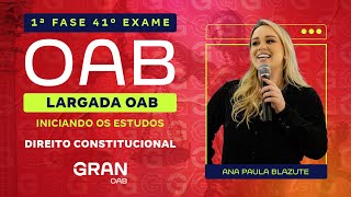 1ª Fase 41º Exame OAB  Largada OAB Iniciando os estudos em Direito Constitucional [upl. by Anol]