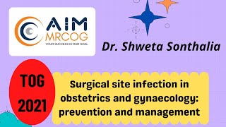 20 AIM MRCOG TOG 2021 Surgical site infection in obstetrics and gynaecology prevention and Mm [upl. by Bebe]