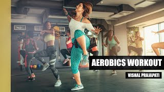 AEROBICS WORKOUT PART1 FOR BEGINNERS  VISHAL PRAJAPATI [upl. by Marguerita349]