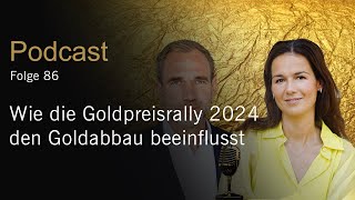 XetraGold Podcast 86 Wie die Goldpreisrally 2024 den Goldabbau beeinflusst [upl. by Attenov35]