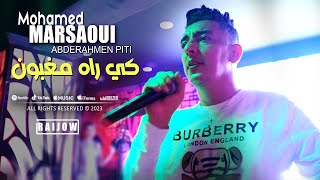 Mohamed Marsaoui 2023 Ki Rah Maghboun كي راه مغبون © Avec Abedrahmen Piti  Vidéo Musique Rai 2023 [upl. by Orola]