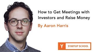 How to Get Meetings with Investors and Raise Money by Aaron Harris [upl. by Ulu]