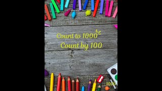 COUNT TO 1000  COUNT BY 100  EARLY CHILDHOOD EDUCATION  CALM [upl. by Jablon233]