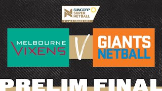 Vixens v GIANTS  SSN 2022 Preliminary Final  Full Match  Suncorp Super Netball [upl. by Atnek]